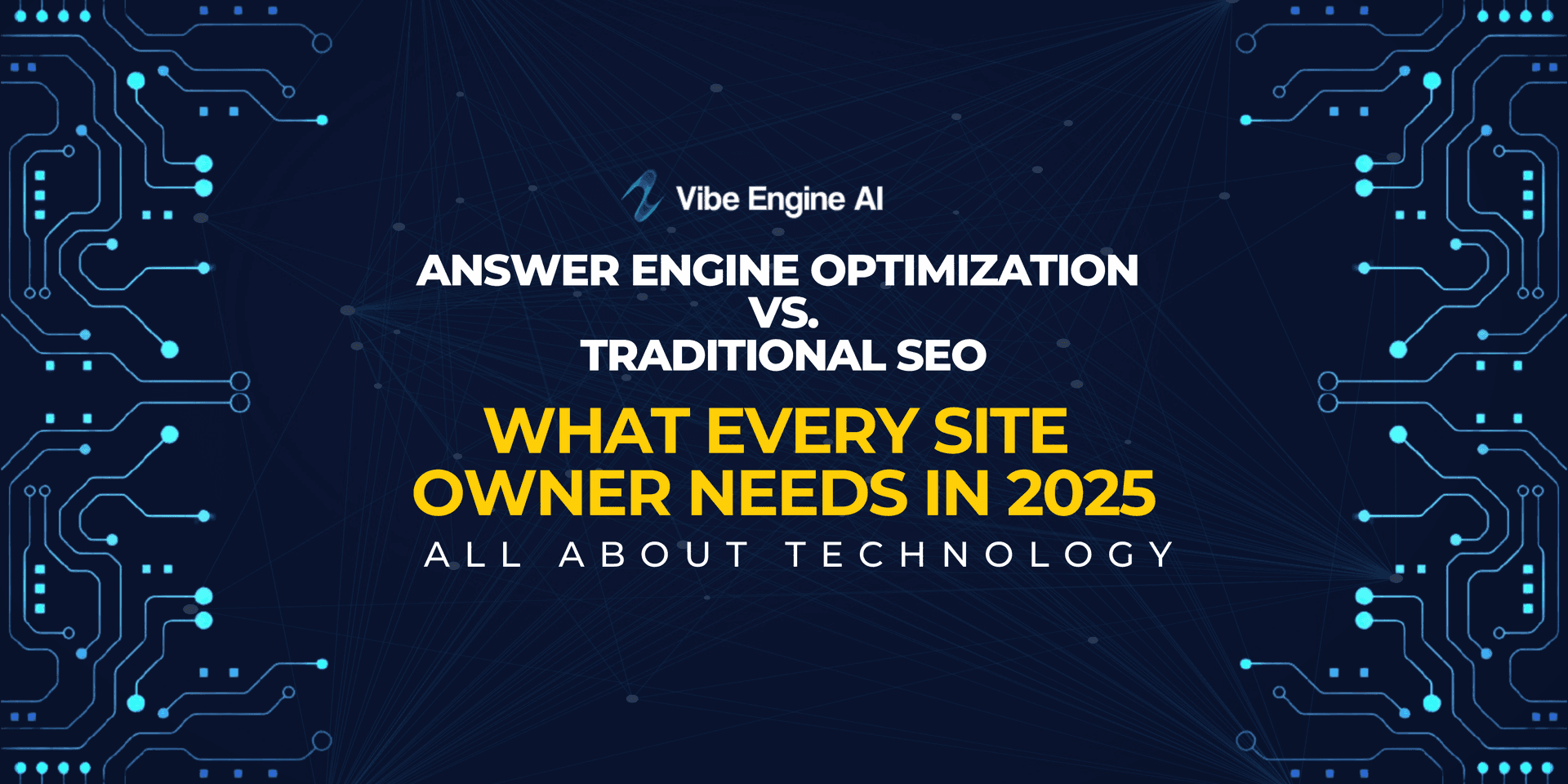Answer Engine Optimization vs. Traditional SEO: What Every Site Owner Needs in 2025 - SEO Strategy