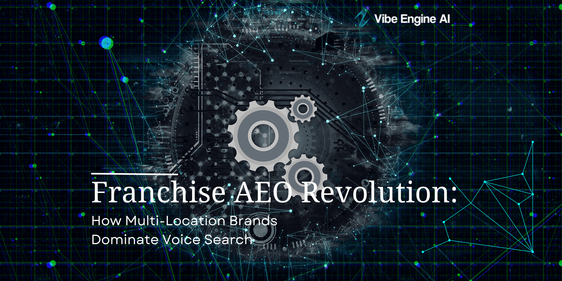 Franchise AEO Revolution: How Multi-Location Brands Dominate Voice Search - Local SEO